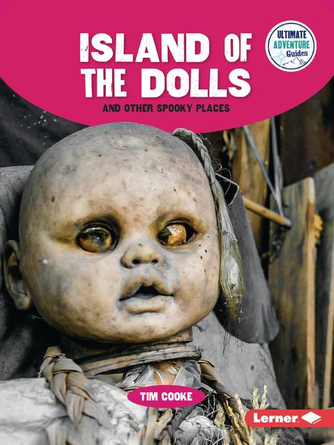 Vorderes Coverbild Island of the Dolls and Other Spooky Places