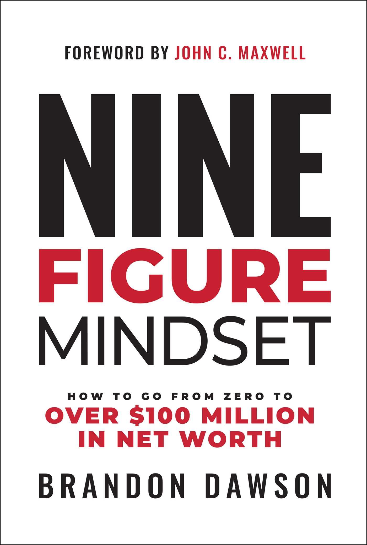 Vorderes Coverbild Nine-Figure Mindset: How to Go from Zero to Over $100 Million in Net Worth