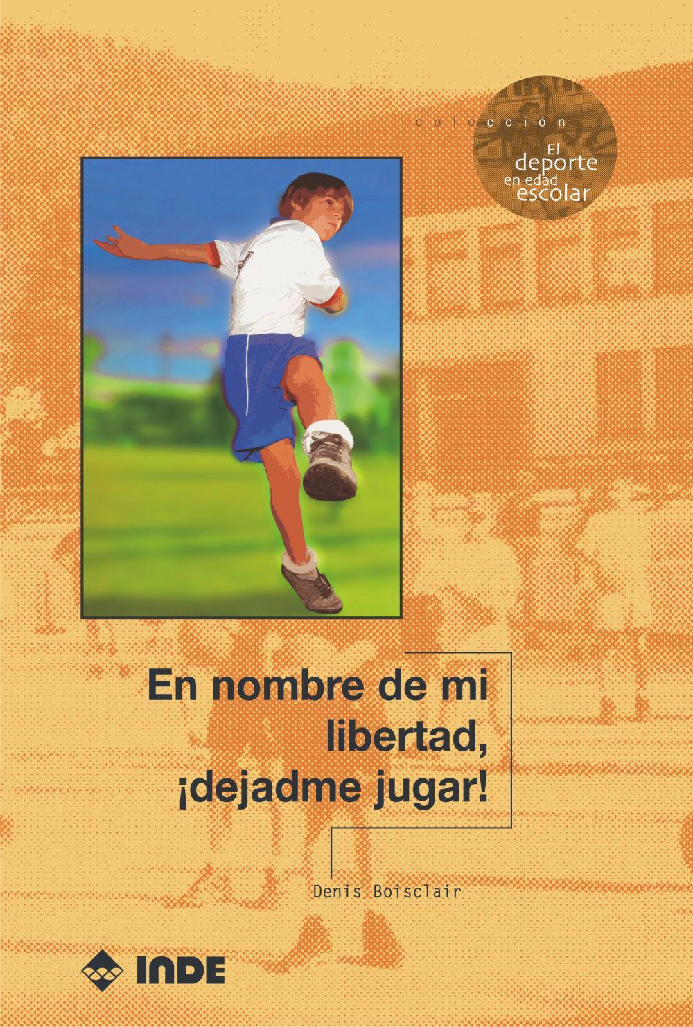 Vorderes Coverbild En nombre de mi libertad, ¡dejadme jugar!