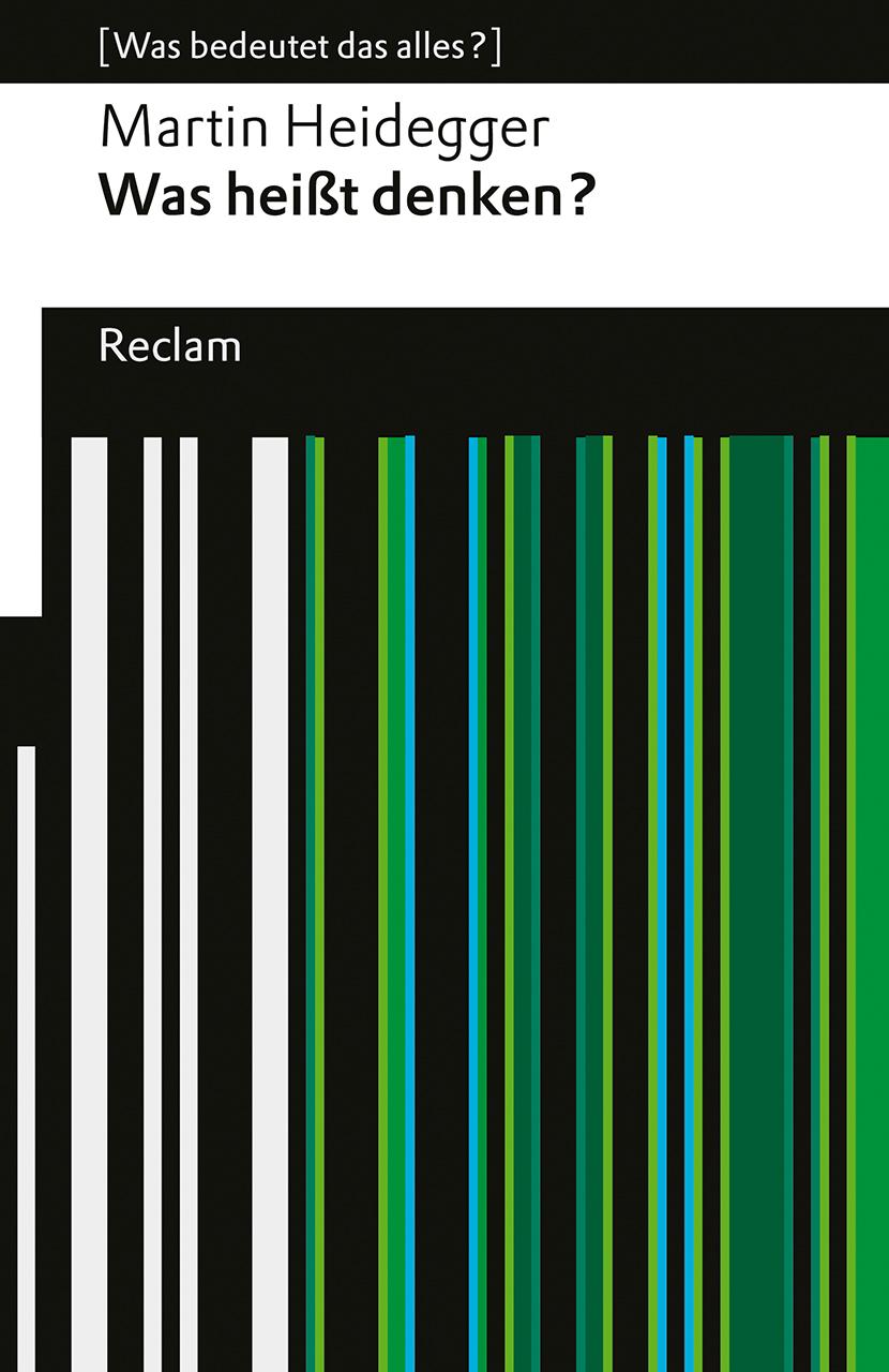 Vorderes Coverbild Was heißt Denken?. Vorlesung Wintersemester 1951/52. [Was bedeutet das alles?]