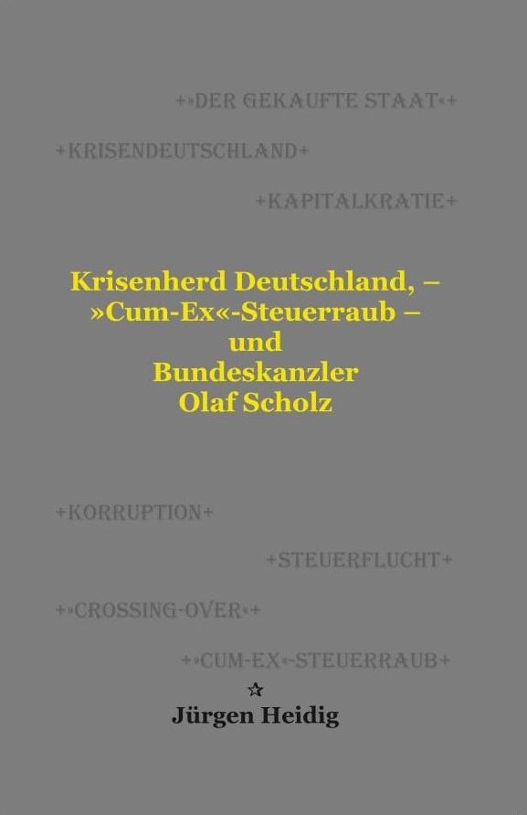 Vorderes Coverbild Krisenherd Deutschland, - 'Cum-Ex'-Steuerraub - und Bundeskanzler Olaf Scholz