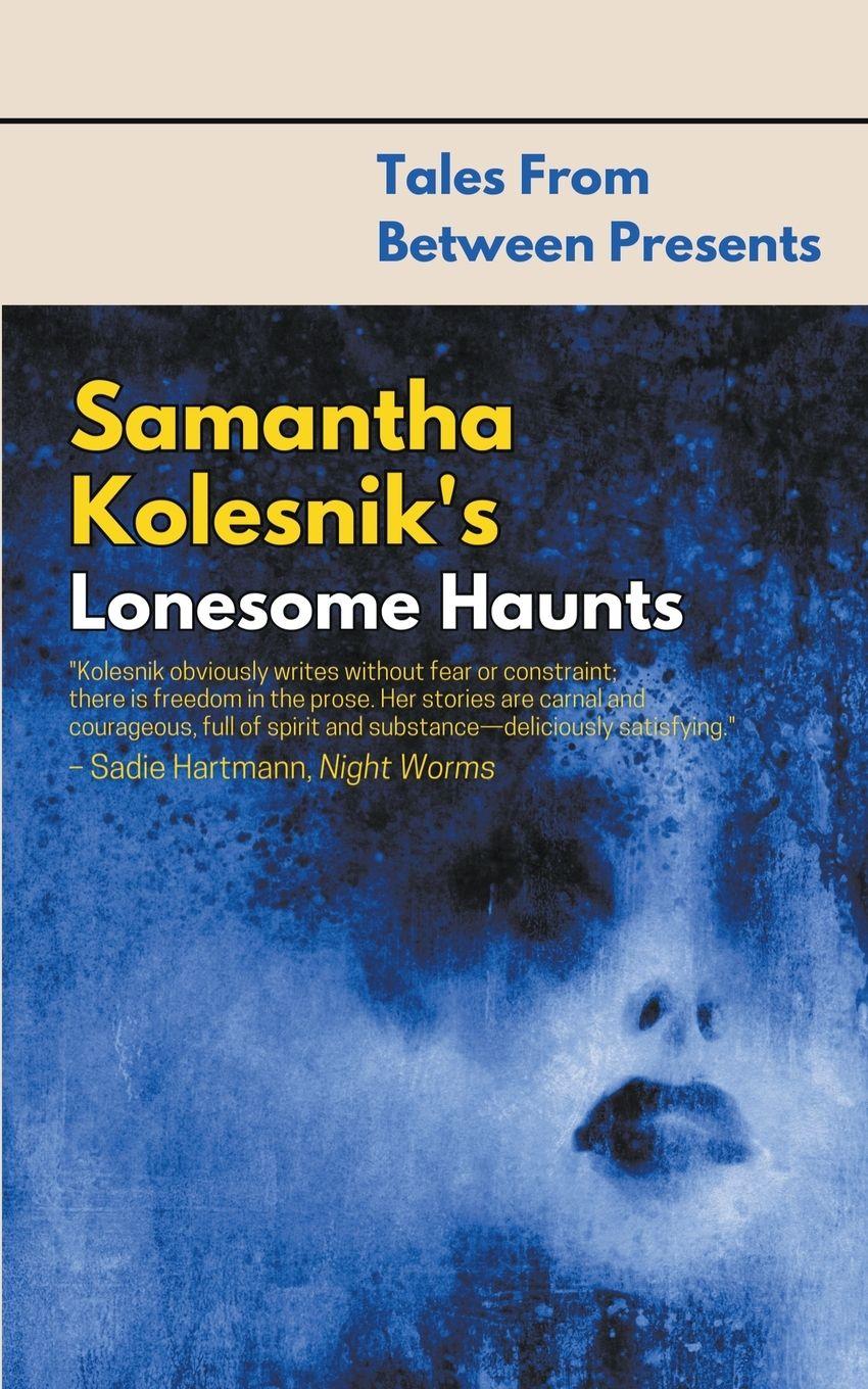 Vorderes Coverbild Samantha Kolesnik's Lonesome Haunts