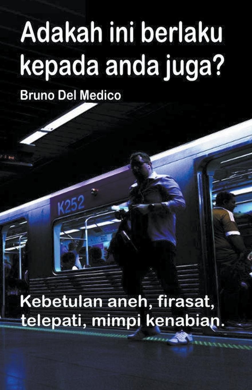 Vorderes Coverbild Adakah ini berlaku kepada anda juga? Kebetulan aneh, firasat, telepati, mimpi kenabian.