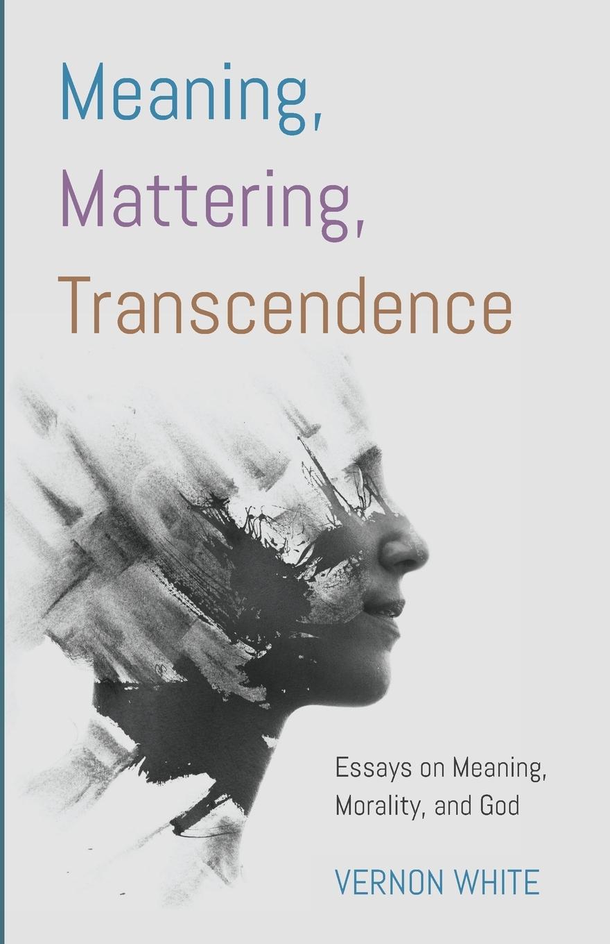 Vorderes Coverbild Meaning, Mattering, Transcendence