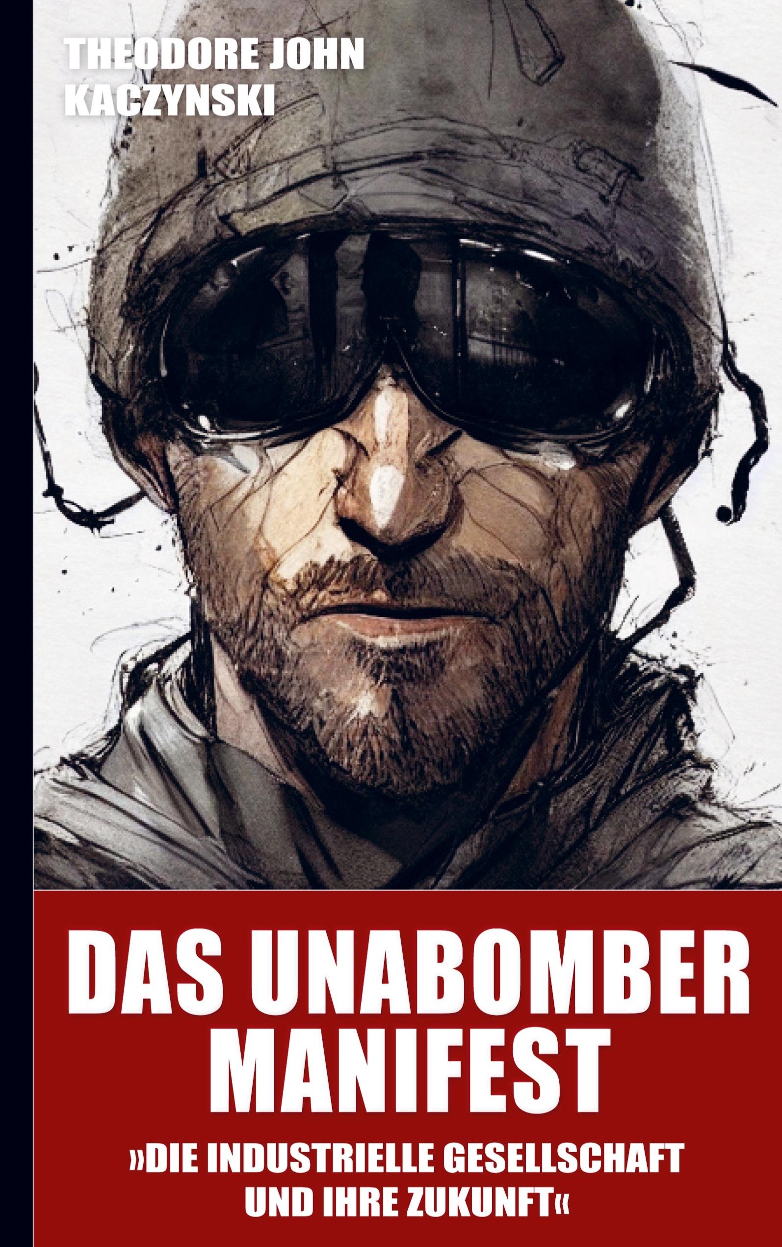 Vorderes Coverbild Das Unabomber Manifest: Die industrielle Gesellschaft und ihre Zukunft (Neuauflage 2023)