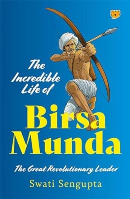 Vorderes Coverbild The Incredible Life of Birsa Munda