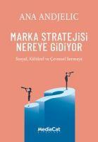 Vorderes Coverbild Marka Stratejisi Nereye Gidiyor