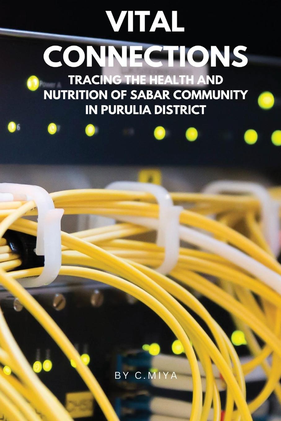 Vorderes Coverbild Vital Connections: Tracing the Health and Nutrition of Sabar Community in Purulia District