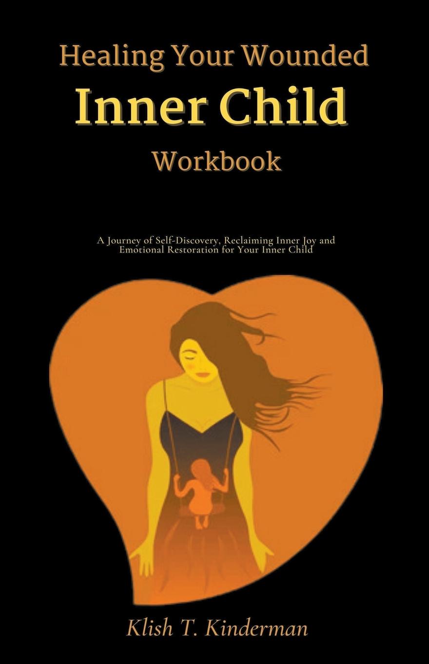 Vorderes Coverbild Healing Your Wounded Inner Child Workbook