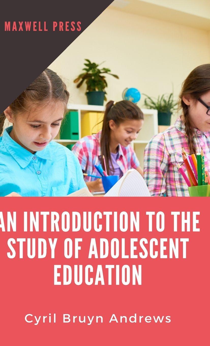 Vorderes Coverbild Introduction to the Study of Adolescent Education