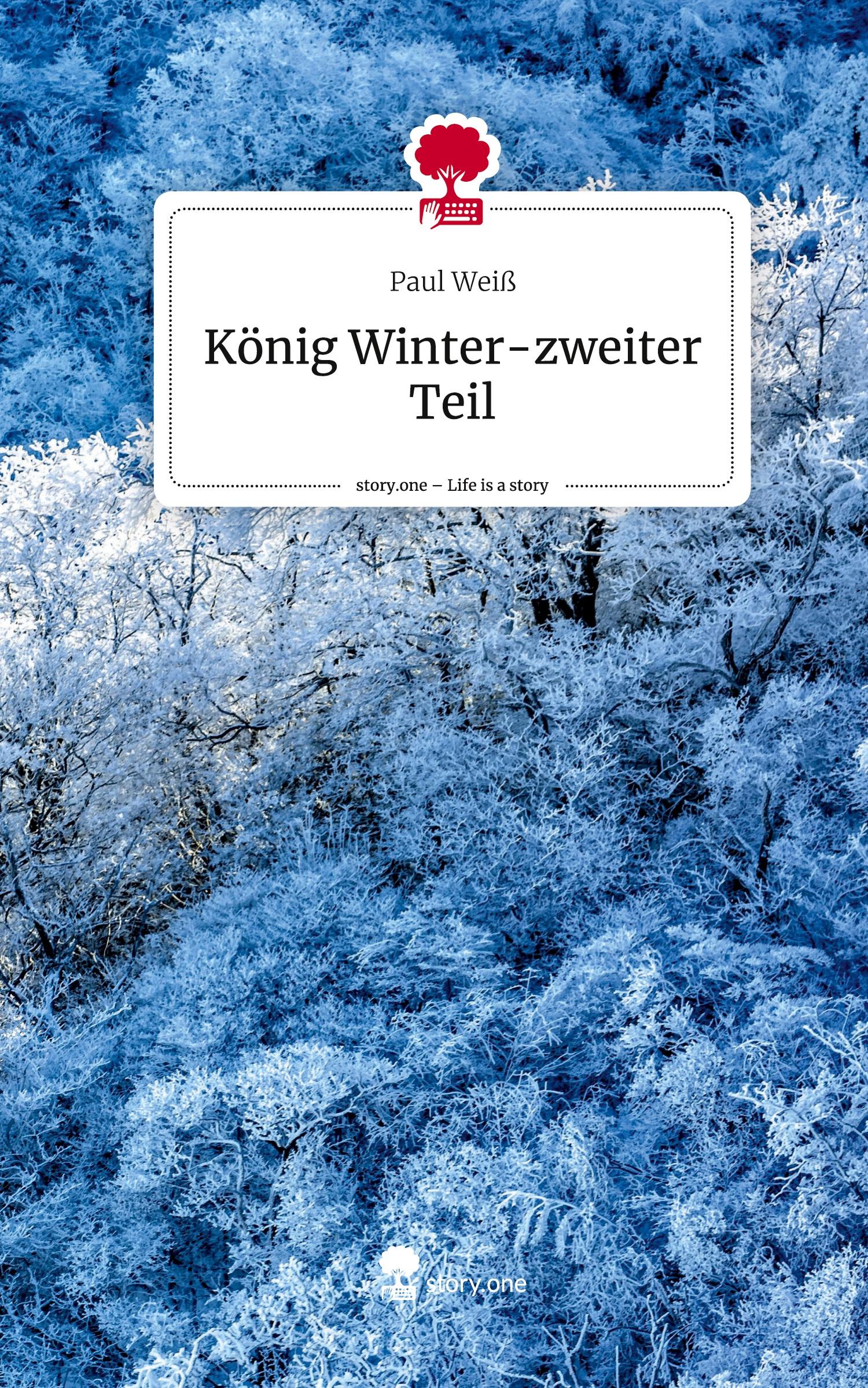 Vorderes Coverbild König Winter-zweiter Teil. Life is a Story - story.one