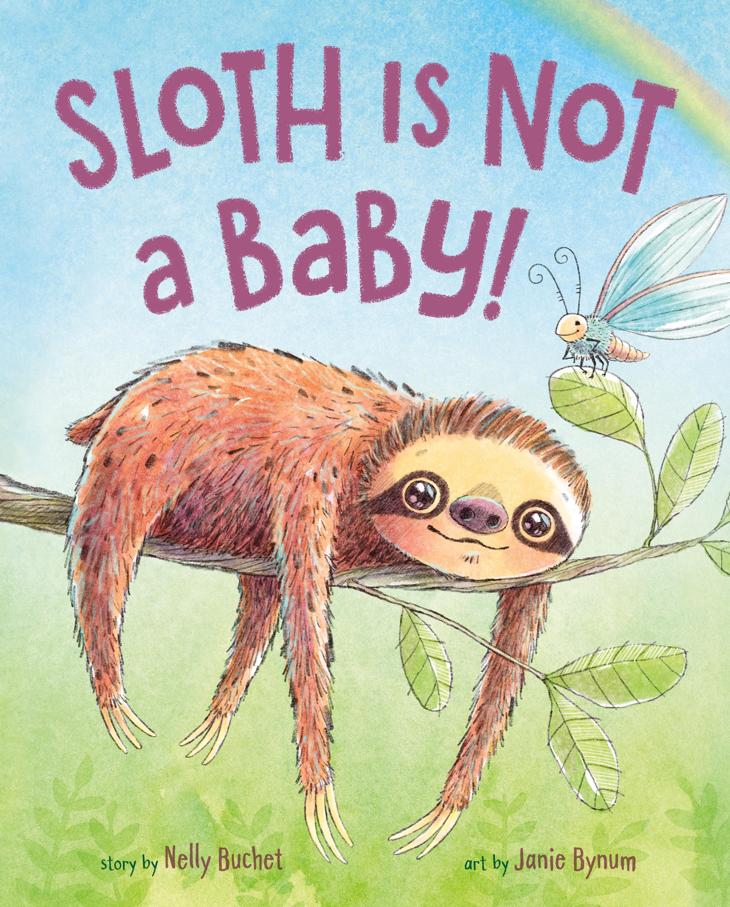 Vorderes Coverbild Sloth Is Not a Baby!