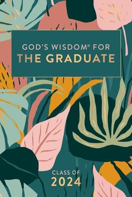 Vorderes Coverbild God's Wisdom for the Graduate: Class of 2024 - Botanical