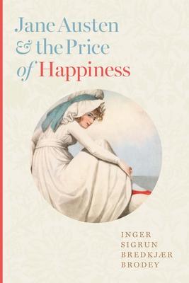 Vorderes Coverbild Jane Austen and the Price of Happiness