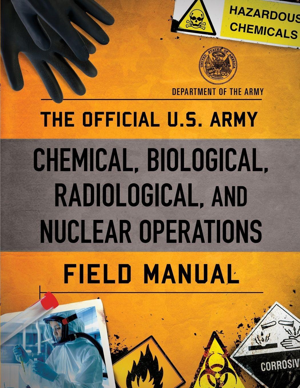 Vorderes Coverbild The Official U.S. Army Chemical, Biological, Radiological, and Nuclear Operations Field Manual