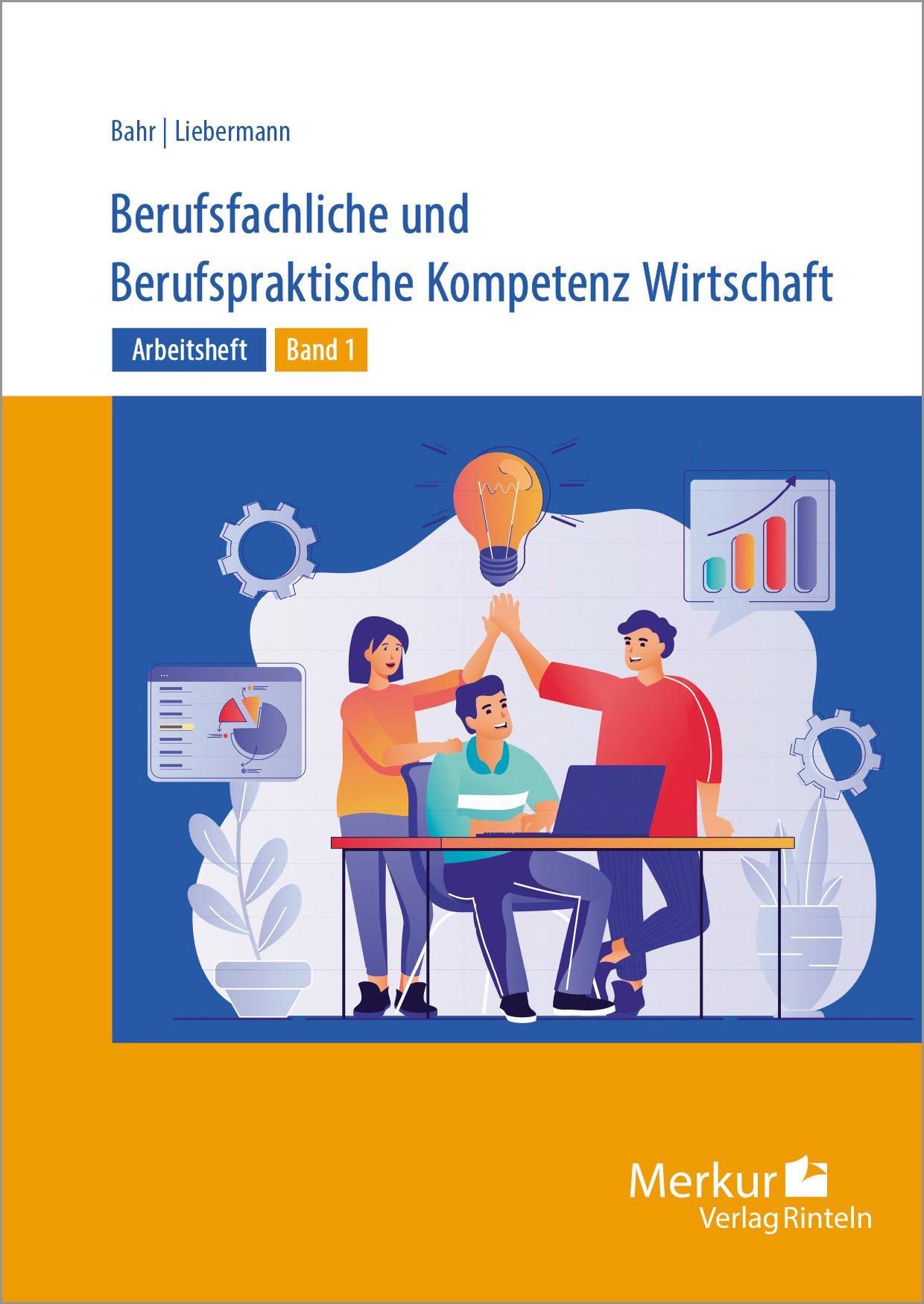 Vorderes Coverbild Berufsfachliche und Berufspraktische Kompetenz Wirtschaft Band 1. Arbeitsheft. Baden-Württemberg