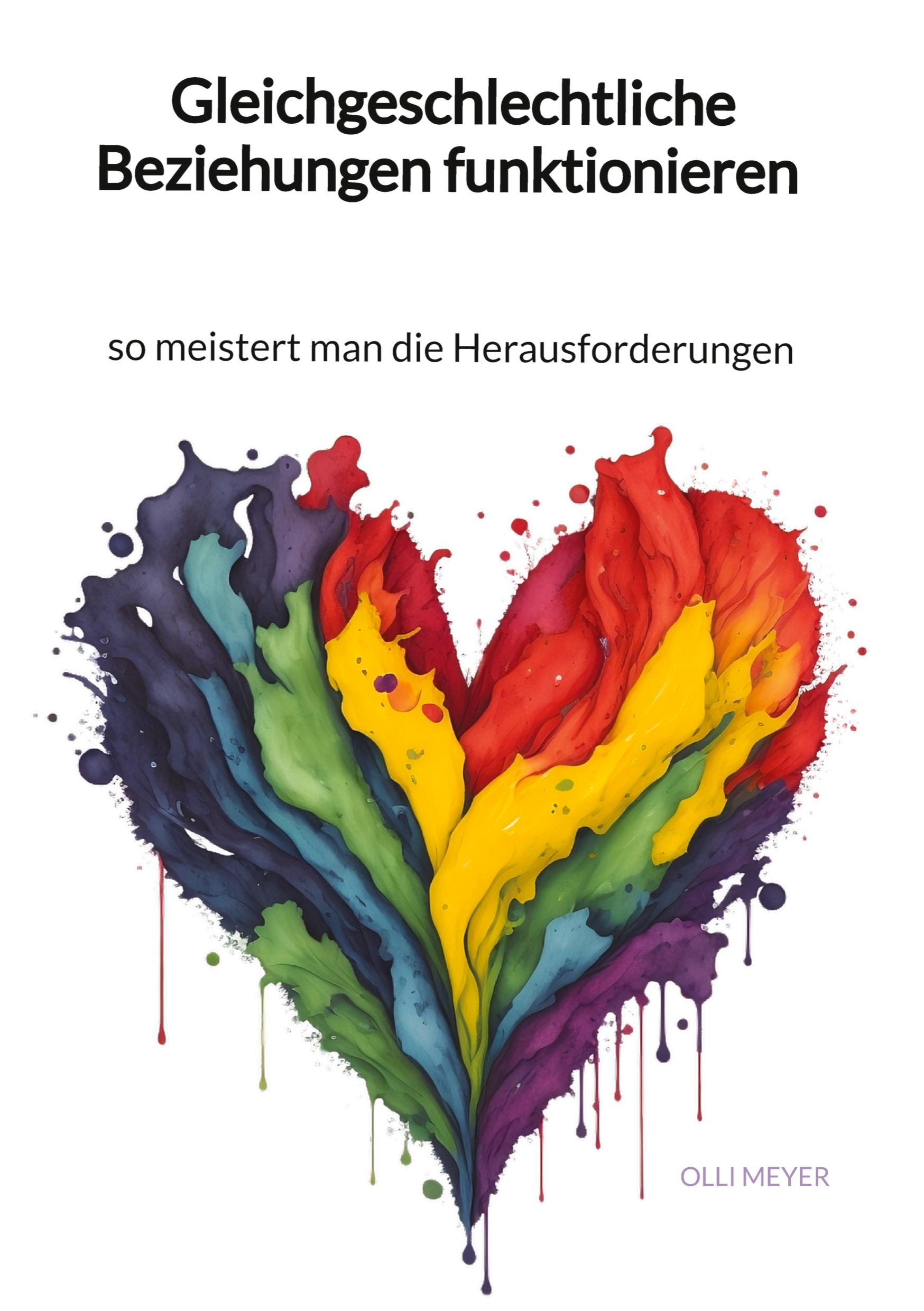 Vorderes Coverbild Gleichgeschlechtliche Beziehungen funktionieren - meistert man die Herausforderungen