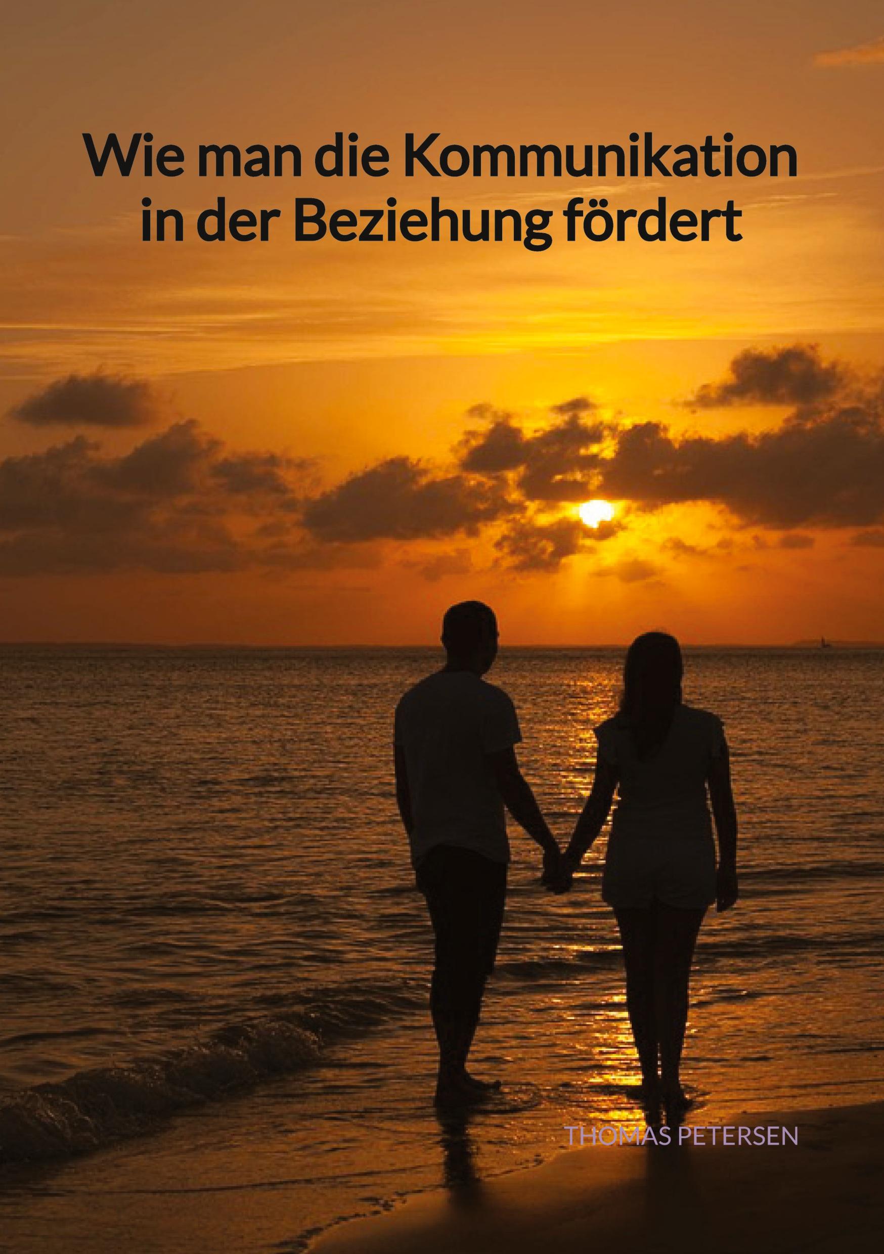 Vorderes Coverbild Wie man die Kommunikation in der Beziehung fördert