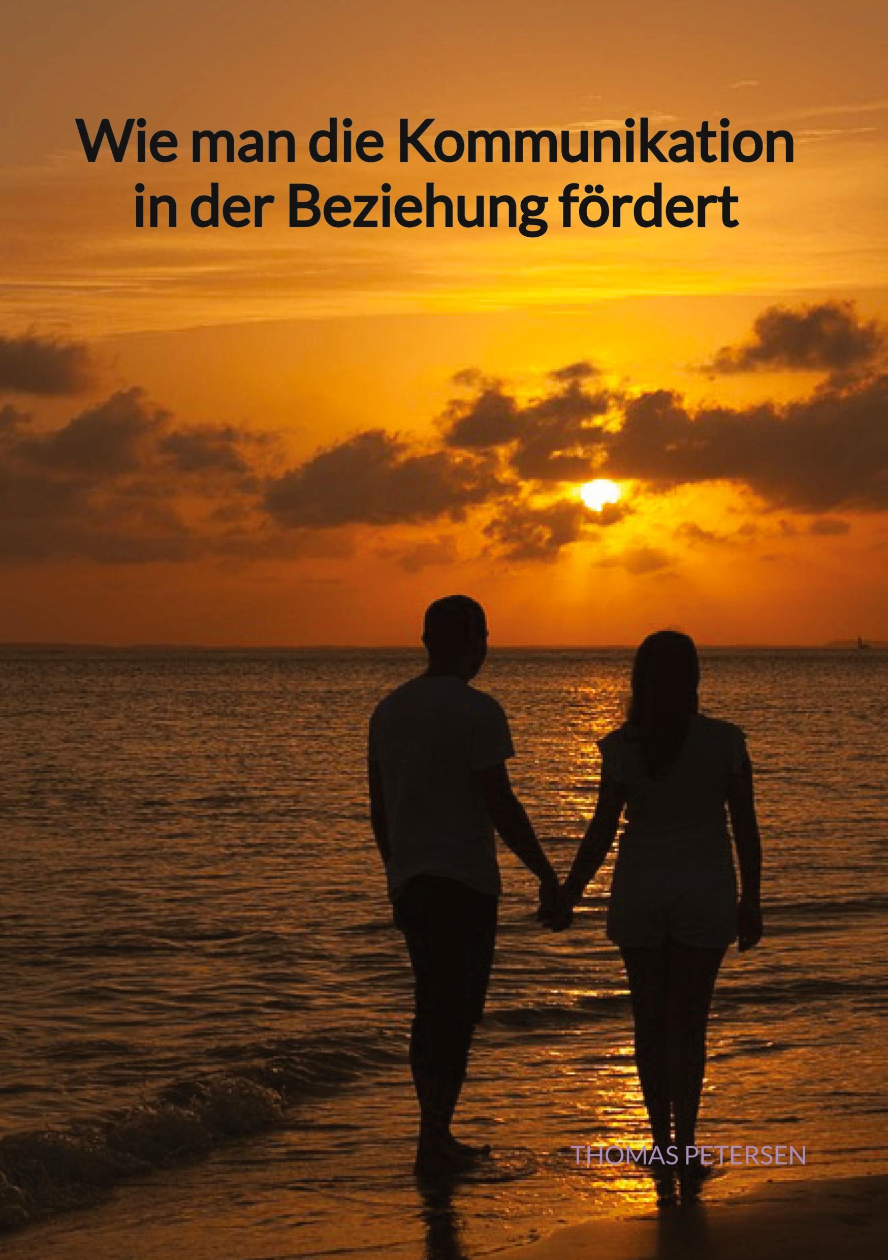 Vorderes Coverbild Wie man die Kommunikation in der Beziehung fördert