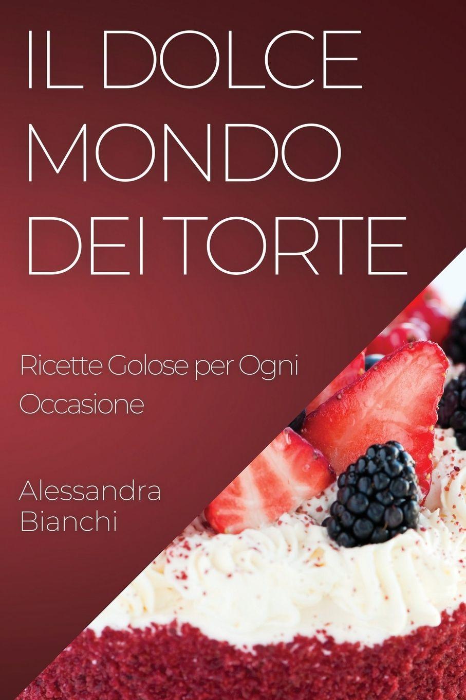 Vorderes Coverbild Il Dolce Mondo dei Torte