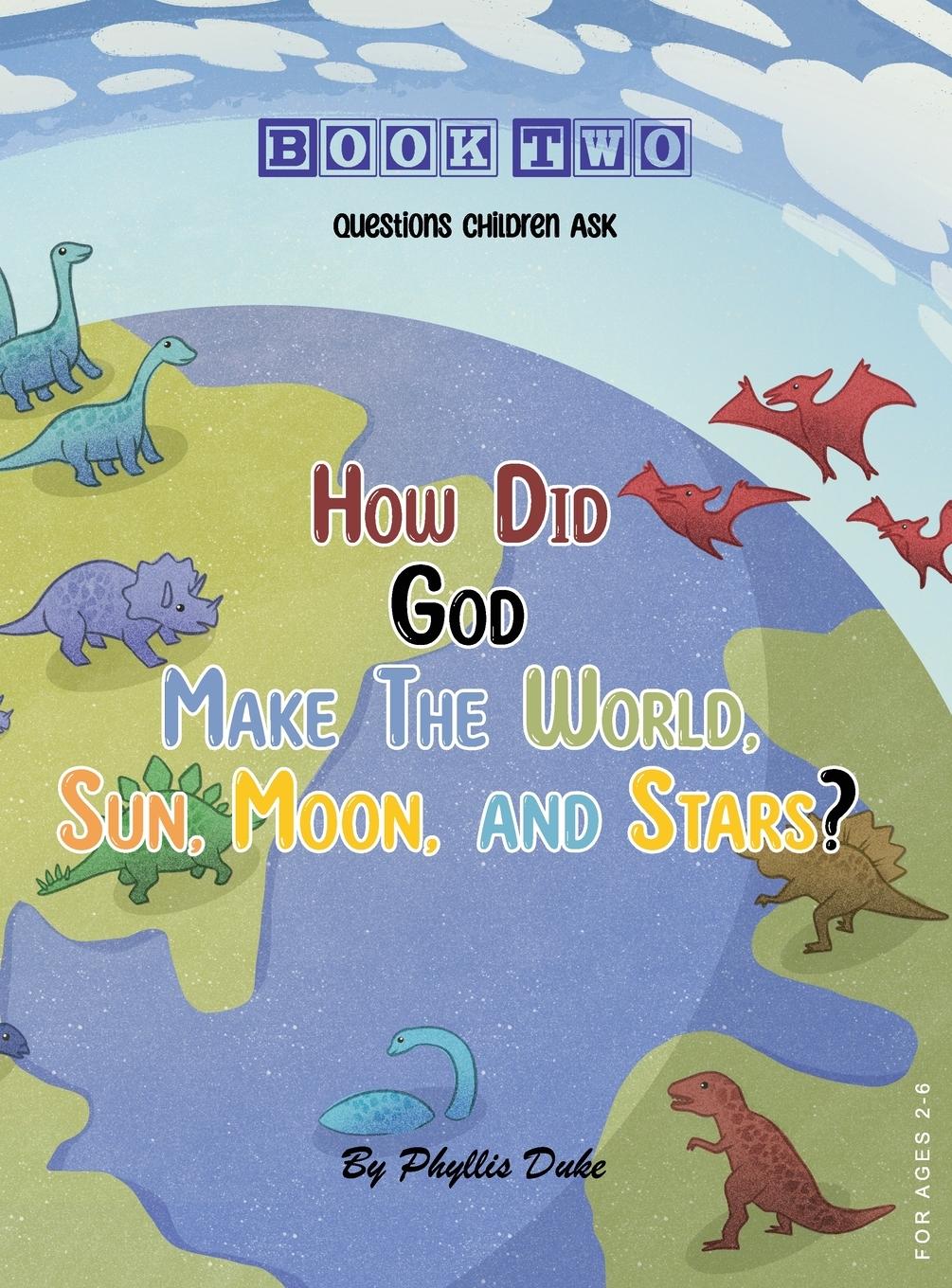 Vorderes Coverbild How Did God Make the World, Sun, Moon, and Stars?