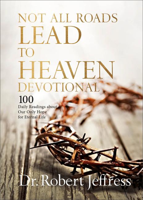 Vorderes Coverbild Not All Roads Lead to Heaven Devotional