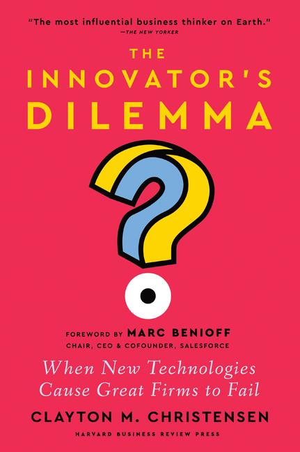 Vorderes Coverbild The Innovator's Dilemma, with a New Foreword
