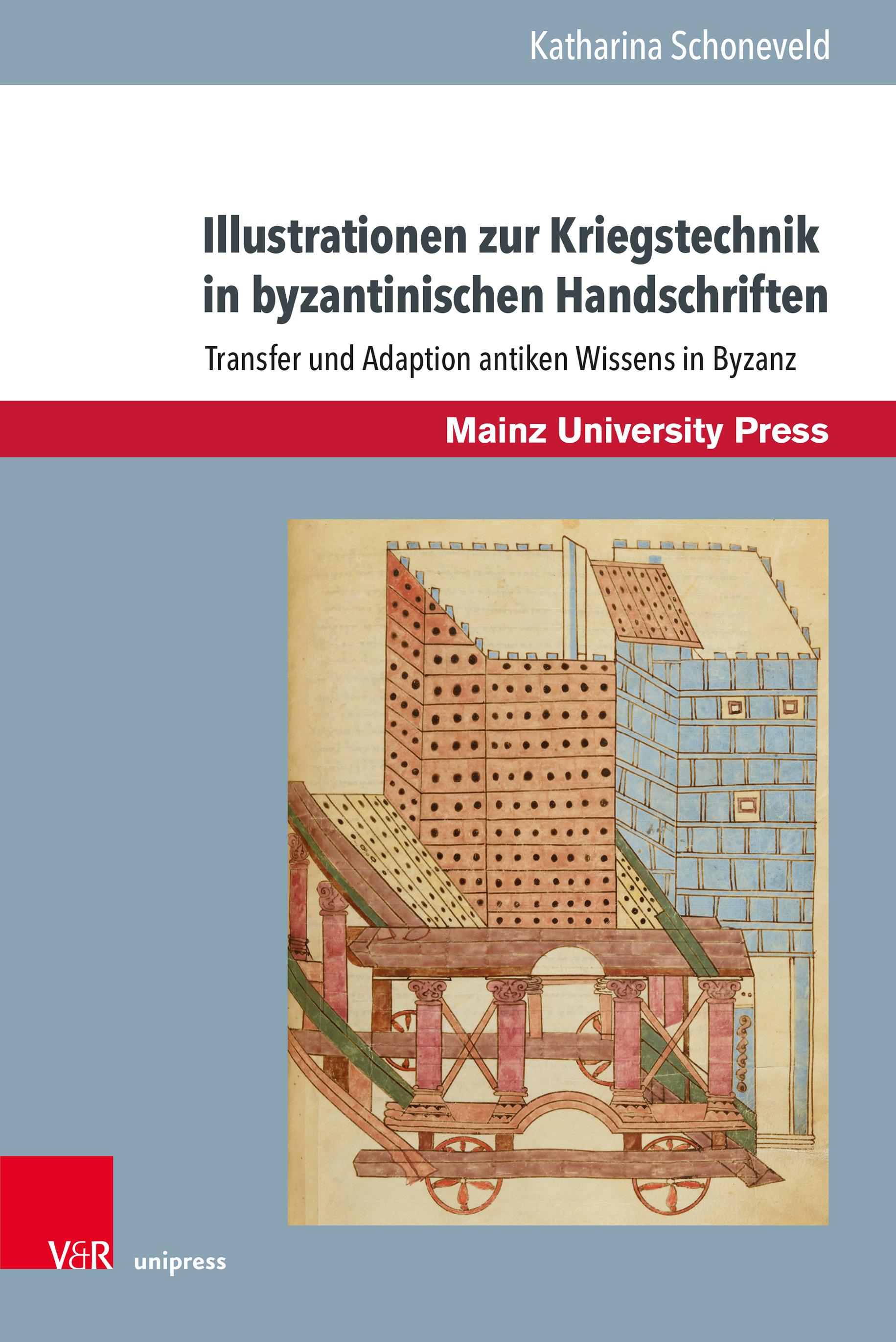 Vorderes Coverbild Illustrationen zur Kriegstechnik in byzantinischen Handschriften