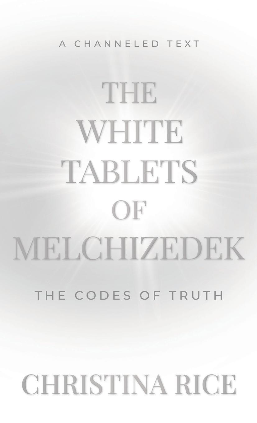 Vorderes Coverbild The White Tablets of Melchizedek