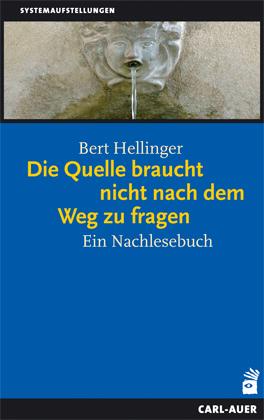 Vorderes Coverbild Die Quelle braucht nicht nach dem Weg zu fragen