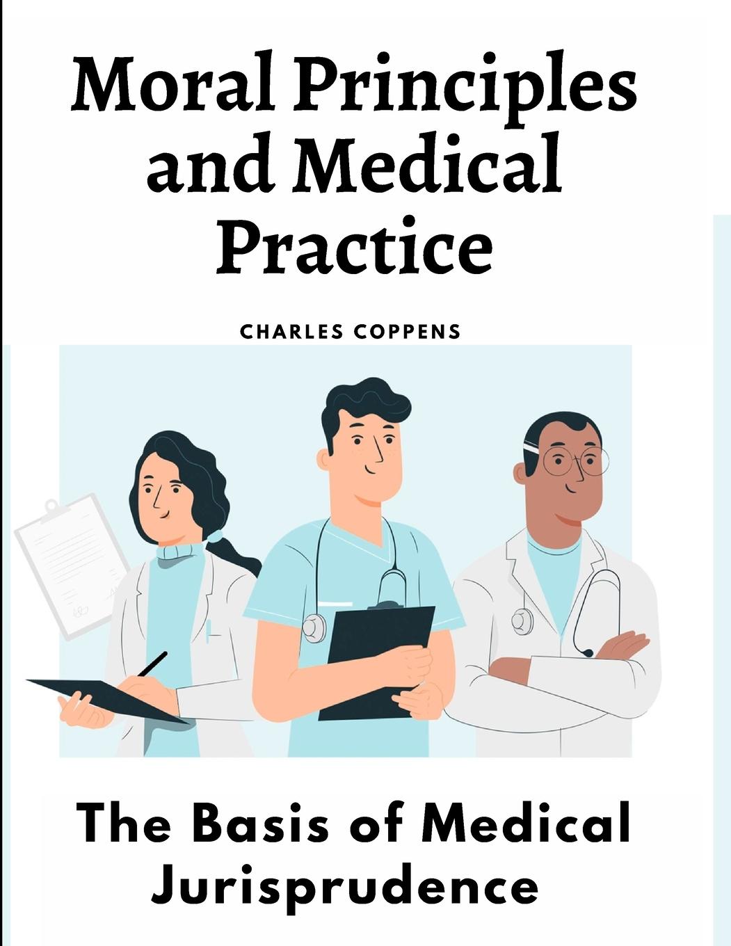Vorderes Coverbild Moral Principles and Medical Practice
