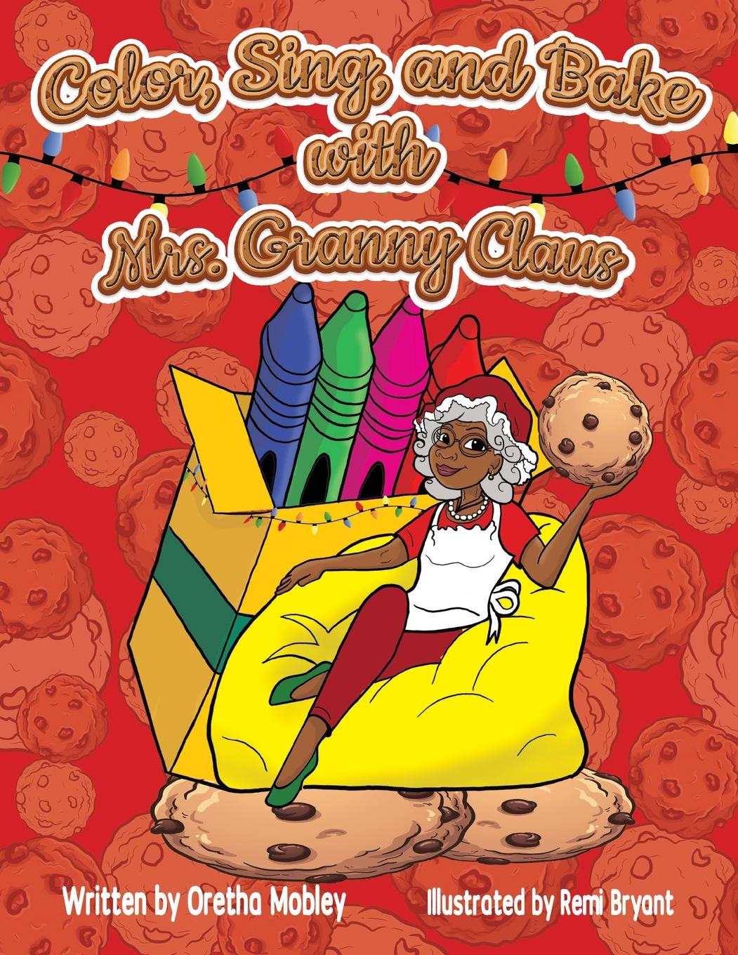 Vorderes Coverbild Color, Bake, and Sing with Mrs. Granny Claus