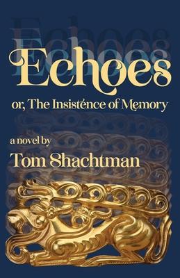 Vorderes Coverbild Echoes: or, The Insistence of Memory