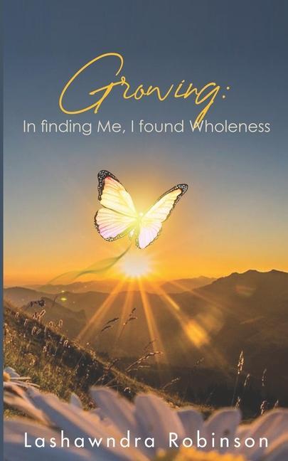 Vorderes Coverbild Growing: In finding Me, I found Wholeness