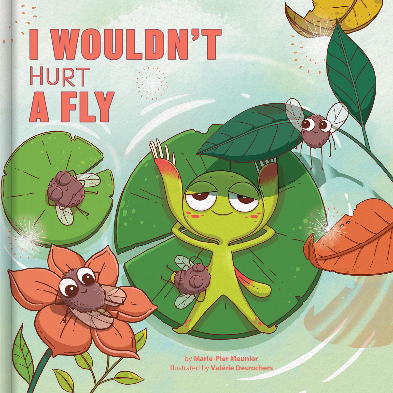 Vorderes Coverbild I Wouldn't Hurt a Fly - A Funny Picture Book about Confidence and Being Yourself Kids Books Ages 4-6