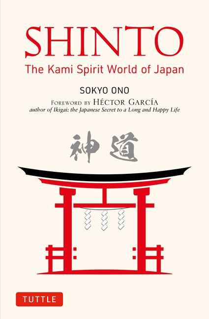 Vorderes Coverbild Shinto: The Kami Spirit World of Japan
