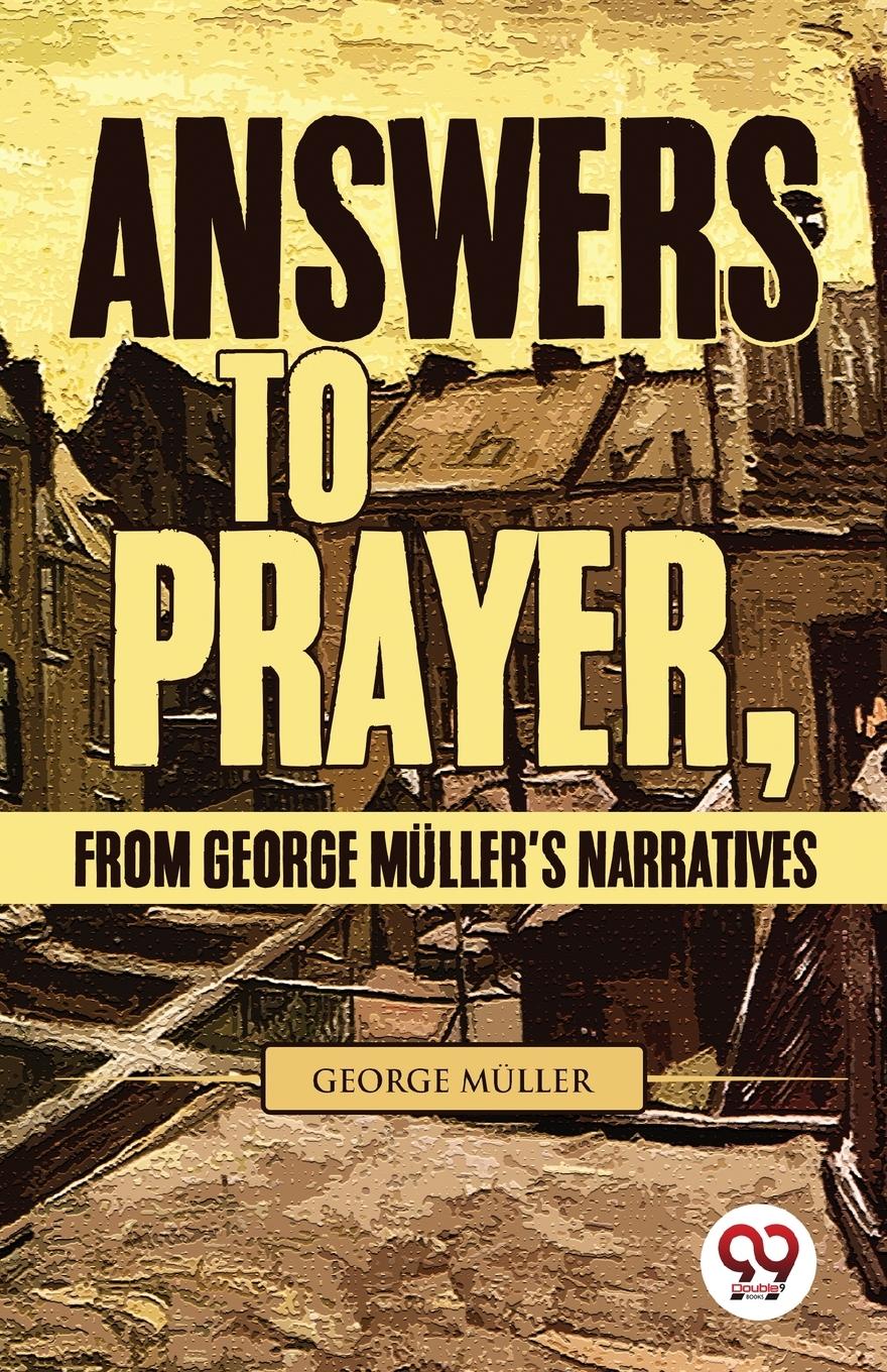 Vorderes Coverbild Answers To Prayer, From George Müller'S Narratives