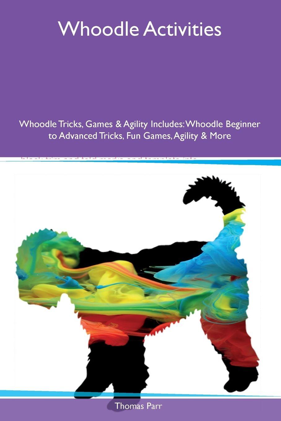 Vorderes Coverbild Whoodle Activities  Whoodle Tricks, Games & Agility Includes
