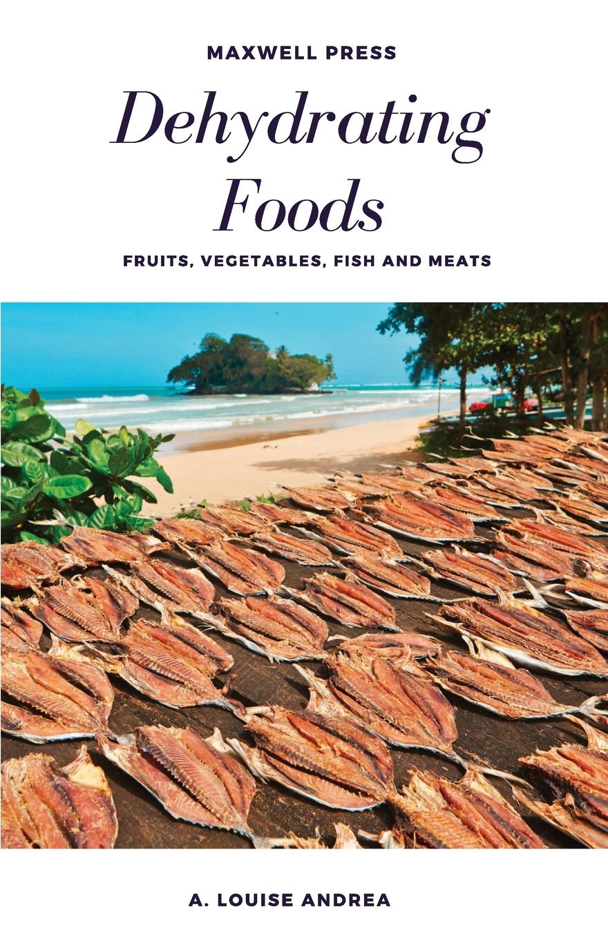 Vorderes Coverbild Dehydrating Foods Fruits Vegetables Fish and Meats