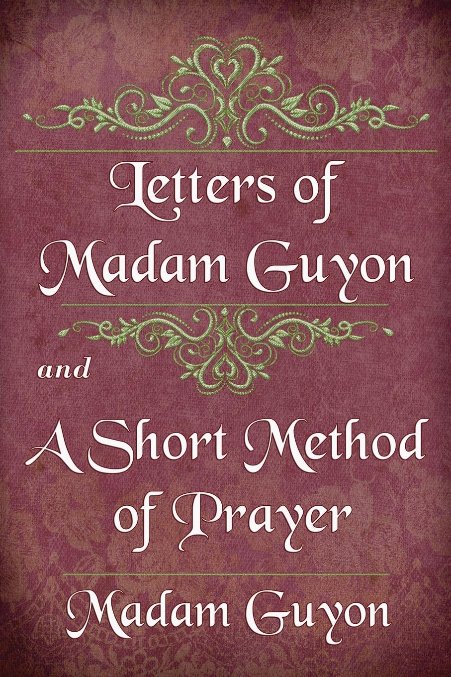 Vorderes Coverbild Letters of Madam Guyon and A Short Method of Prayer