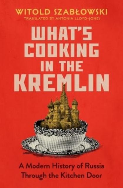 Vorderes Coverbild What's Cooking in the Kremlin
