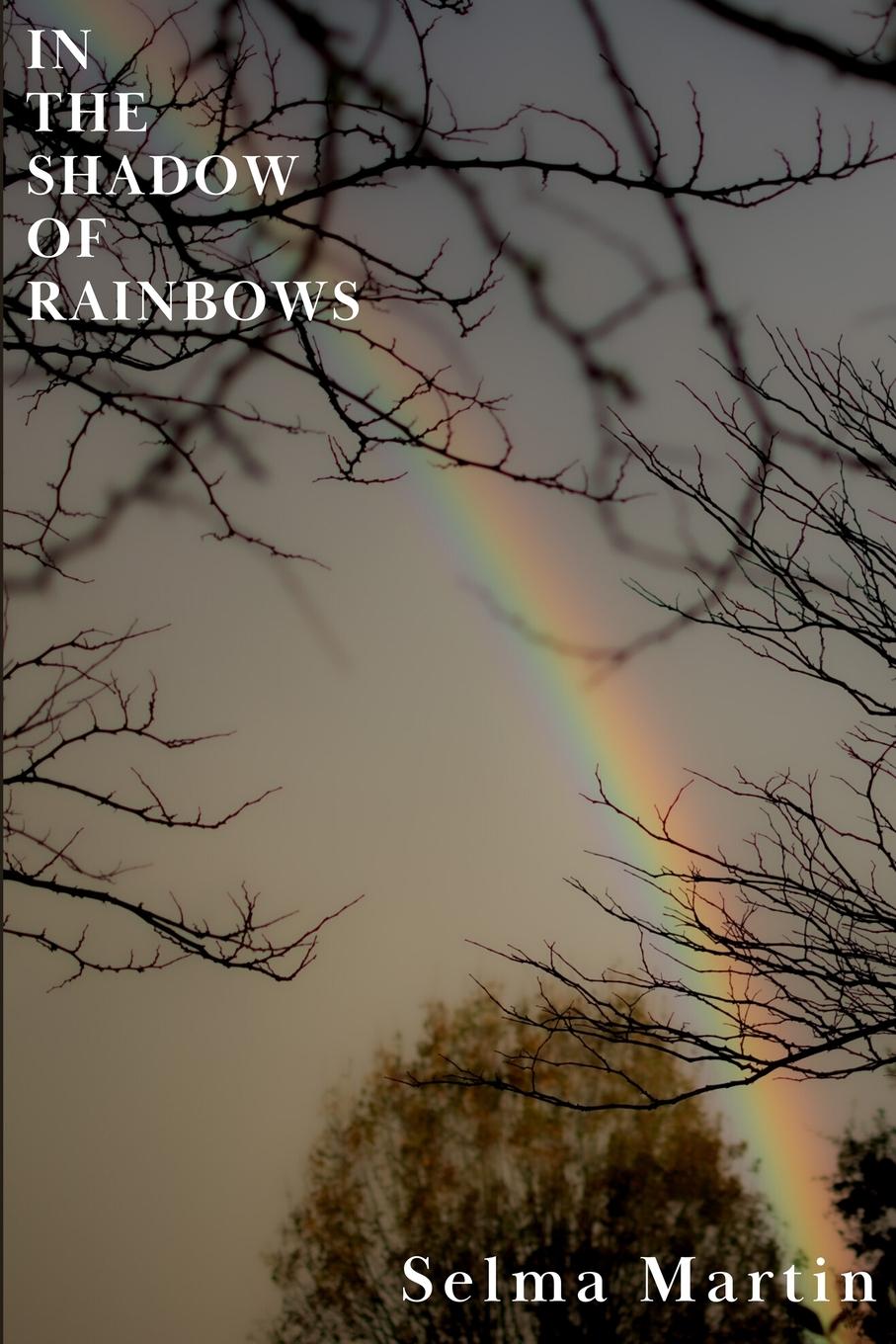 Vorderes Coverbild In The Shadow of Rainbows