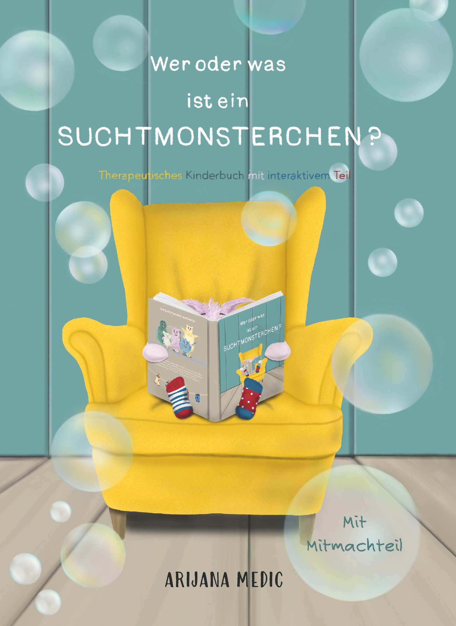 Vorderes Coverbild Wer oder was ist ein Suchtmonsterchen? - Therapeutisches Kinderbuch mit interaktivem Teil