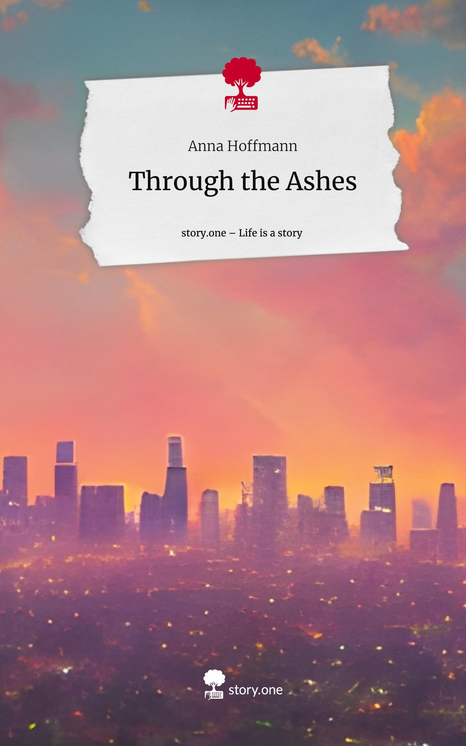 Vorderes Coverbild Through the Ashes. Life is a Story - story.one