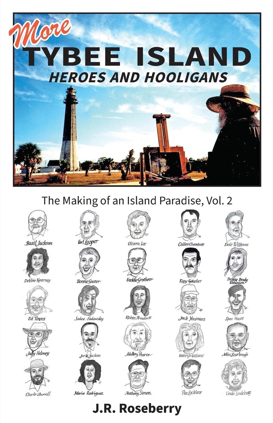 Vorderes Coverbild More Tybee Island Heroes and Hooligans; The Making of an Island Paradise, Vol. 2