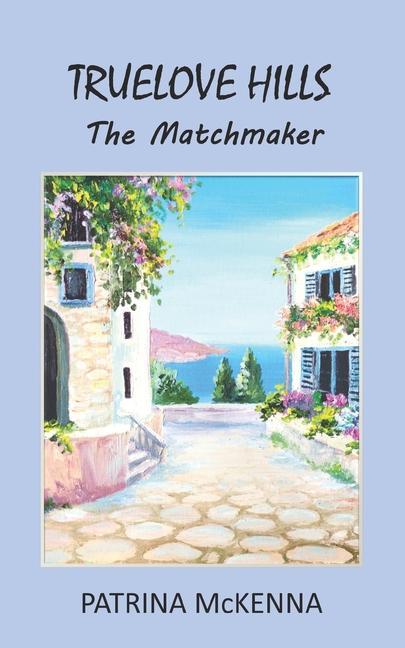 Vorderes Coverbild Truelove Hills - The Matchmaker