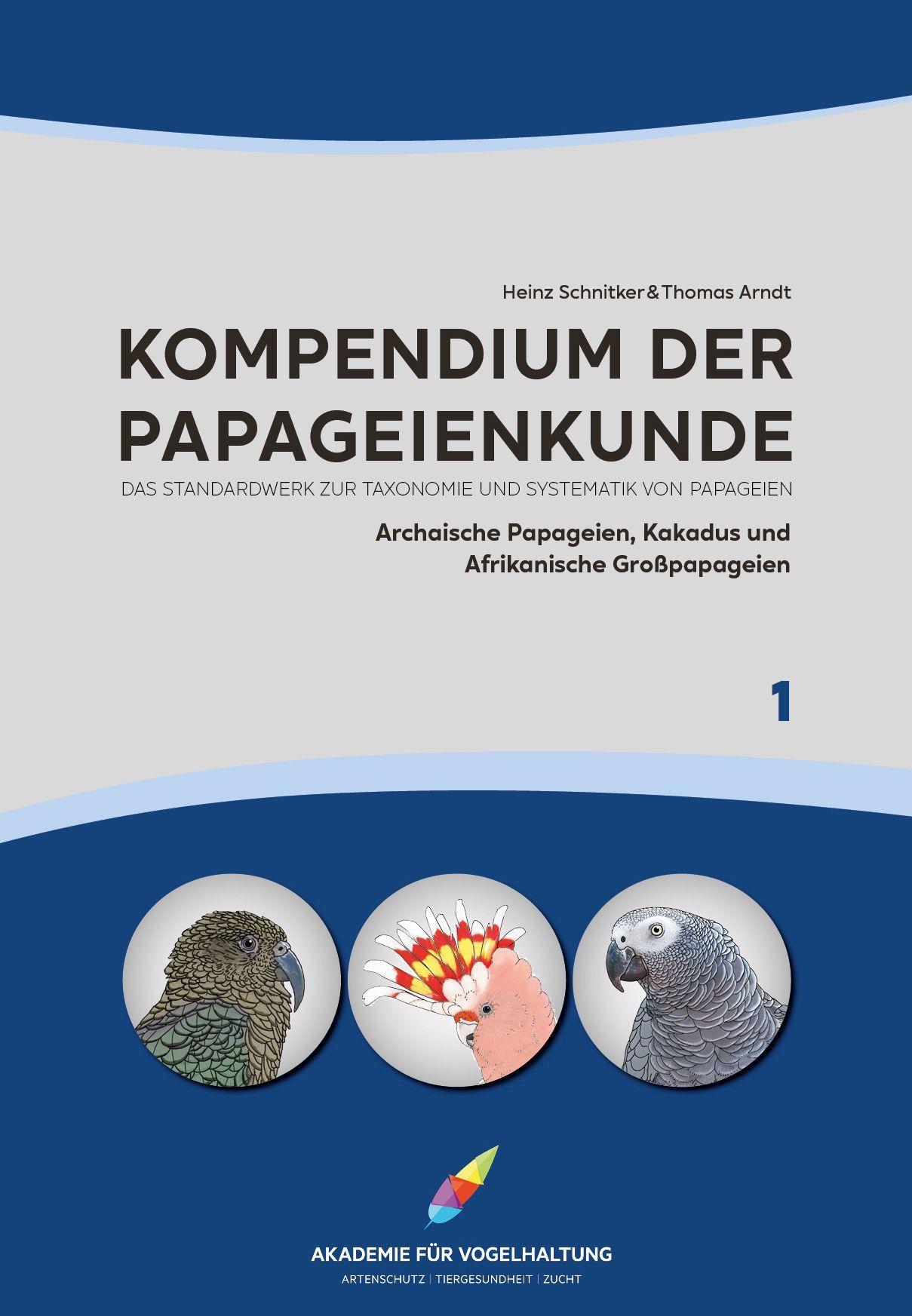 Vorderes Coverbild Kompendium der Papageienkunde Das Standardwerk zur Taxonomie und Systematik von Papageien