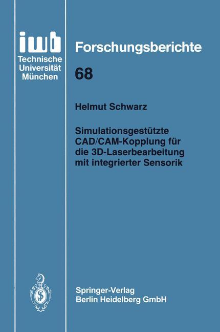 Vorderes Coverbild Simulationsgestützte CAD/CAM-Kopplung für die 3D-Laserbearbeitung mit integrierter Sensorik