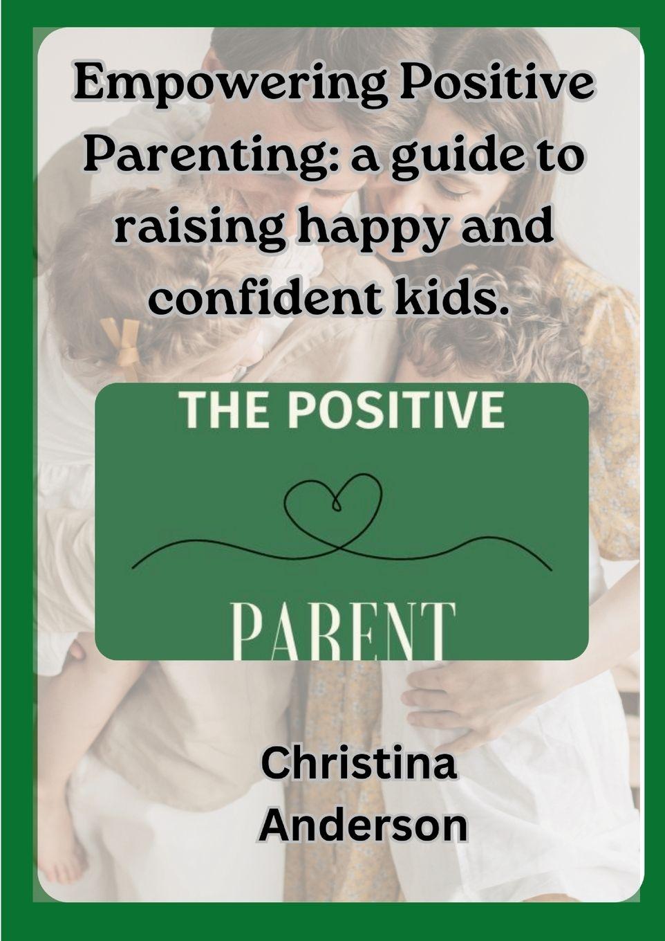 Vorderes Coverbild Empowering Positive Parenting