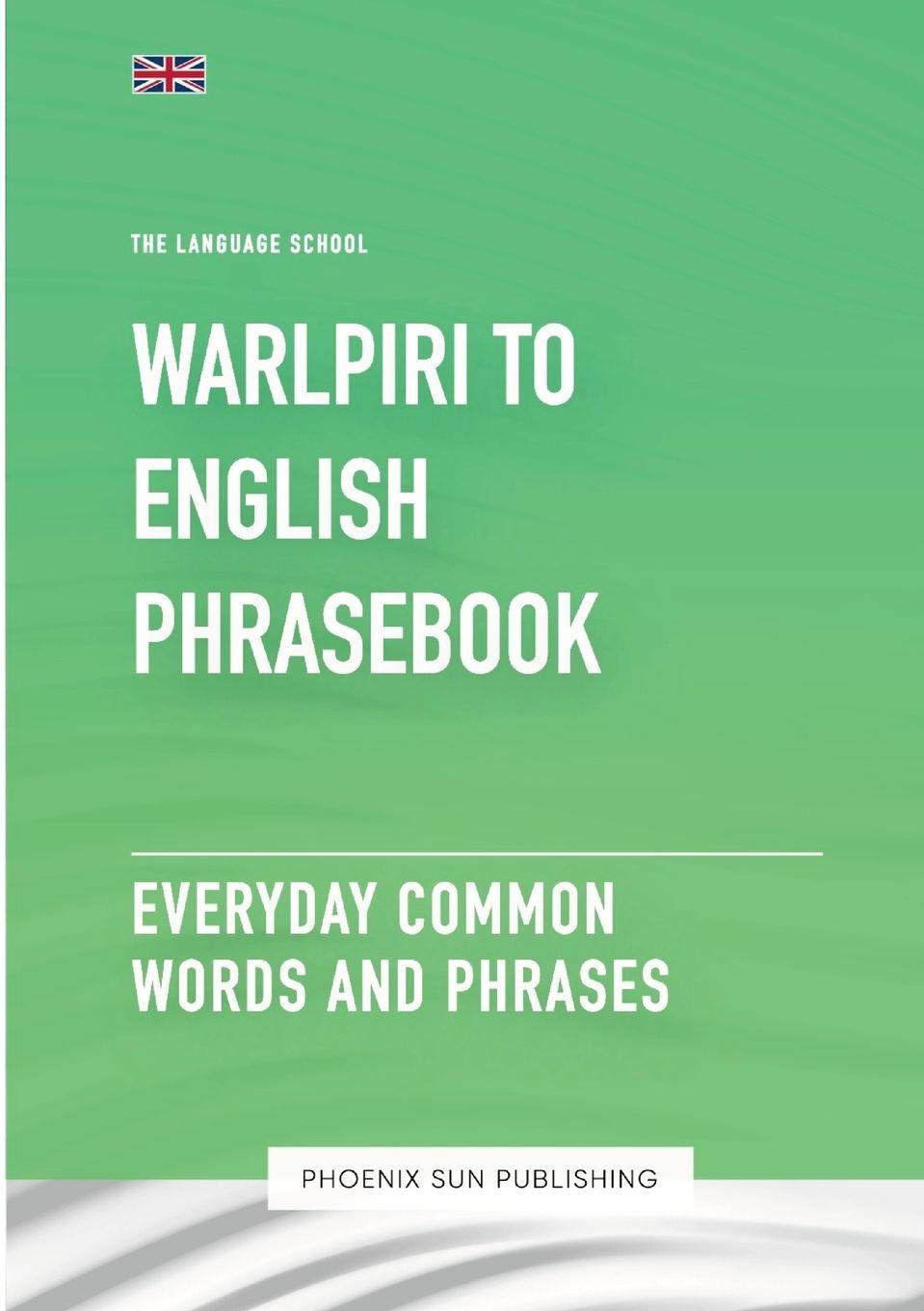 Vorderes Coverbild Warlpiri To English Phrasebook - Everyday Common Words And Phrases